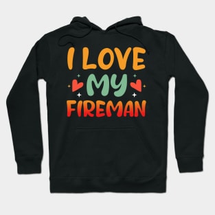 I Love my Fireman Firefighter Wife Hoodie